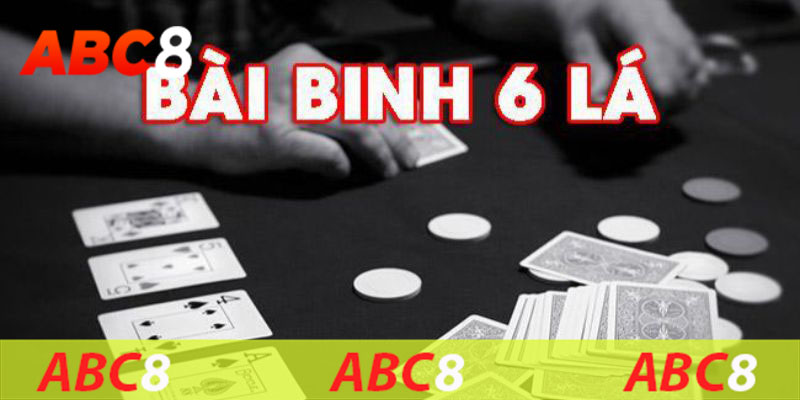 Giới thiệu tổng quan về game bài binh 6 lá 